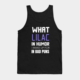 What Lilac In Humor Funny Plant Lover Tank Top